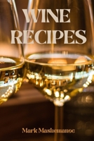 Wine Recipes 1803500360 Book Cover