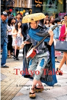 Tokyo Tales: A stranger in the Metropolis of 100 Villages 3384014847 Book Cover