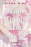 Far From the Tree: A Memoir B0CC6V49PW Book Cover