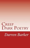 Creep: More Dark Poetry 1541238354 Book Cover