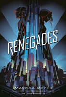 Renegades 1250180635 Book Cover