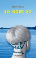 So oder so: Wer ist MAN überhaupt? 3903637386 Book Cover
