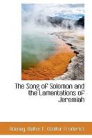 The Song of Solomon and the Lamentations of Jeremiah 1537165445 Book Cover