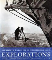 Explorations: Great Moments of Discovery from the Royal Geographical Society 1579652204 Book Cover