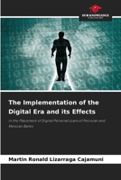 The Implementation of the Digital Era and its Effects 6205594315 Book Cover