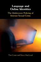 Language and Online Identities: The Undercover Policing of Internet Sexual Crime 110872003X Book Cover