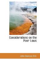 Considerations on the Poor Laws 1240152469 Book Cover
