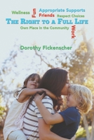The Right to a Full Life 1946446734 Book Cover