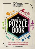 The Natural History Puzzle Book: Discover the natural world with these perplexing family puzzles! 1787398323 Book Cover