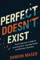 Perfect Doesn't Exist B0FPVLFCBP Book Cover