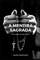 A Mentira Sagrada (Portuguese Edition) B0F4N7QMKC Book Cover