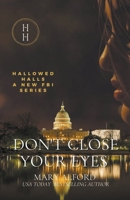 Don't Close Your Eyes (Hallowed Halls) B0CLFMPB57 Book Cover