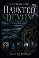 Haunted Devon (Haunted Earth) B0GZKFJZ4R Book Cover