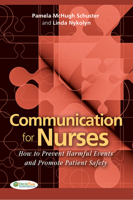 Communication for Nurses How to Prevent Harmful Events and Promote Patient Safety 0803620802 Book Cover