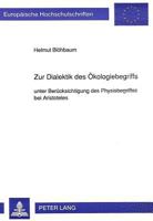 Zur Dialektik Des Oekologiebegriffs: Unter Beruecksichtigung Des Physisbegriffes Bei Aristoteles 3631448511 Book Cover