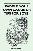 Paddle Your Own Canoe 1447411722 Book Cover