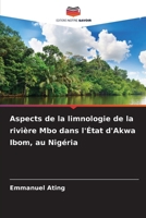 Aspects de la limnologie de la rivière Mbo dans l'État d'Akwa Ibom, au Nigéria (French Edition) 620856252X Book Cover