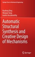 Automatic Structural Synthesis and Creative Design of Mechanisms 9811915105 Book Cover