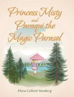 Princess Misty and Paraqui the Magic Parasol 164349998X Book Cover
