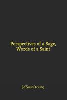 Perspectives of a Sage, Words of a Saint 1728745543 Book Cover