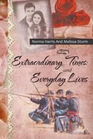Extraordinary Times and Everyday Lives 1949570037 Book Cover