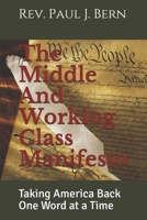 The Middle And Working Class Manifesto 4th Edition: Taking America Back One Word at a Time 1731048149 Book Cover