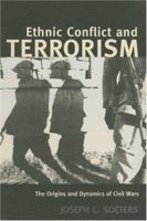 Ethnic Conflict and Terrorism: The Origins and Dynamics of Civil Wars 0415365880 Book Cover