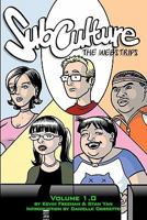 Subculture Webstrips Volume 1: The Wrath of Geek 1449536557 Book Cover