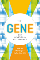 The Gene: From Genetics to Postgenomics 022651000X Book Cover
