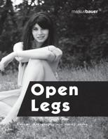 Open Legs: Erotic Photography and Daring Nudes 1533537976 Book Cover