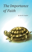 The Importance of Faith B0FG1C76MB Book Cover