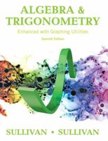 Algebra & Trigonometry: Enhanced with Graphing Utilities 0321784839 Book Cover