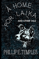 A Home for Laika 1945917660 Book Cover