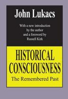 Historical Consciousness; Or, The Remembered Past 156000732X Book Cover