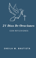 21 Días De Oraciones: con reflexiones B08BDRB2R5 Book Cover