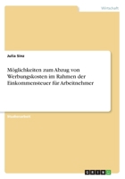 M�glichkeiten zum Abzug von Werbungskosten im Rahmen der Einkommensteuer f�r Arbeitnehmer 3668579881 Book Cover