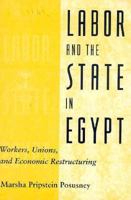 Labor and the State in Egypt 0231106939 Book Cover