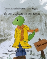 The Dino-Mights & The Dino-Rights: From the creator of the Dino-Mights (The Dino-Mights Series) B0DXVT4GB9 Book Cover