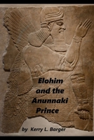 Elohim and the Anunnaki Prince 1667143387 Book Cover