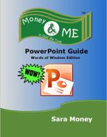 Money & ME PowerPoint Guide: WOW (Words of Wisdom) Edition 0996618961 Book Cover