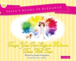 Design Your Own Elegant Bedroom Decor With Tessa: Tessa's Books of Elegance 1922340960 Book Cover