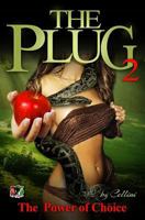 The Plug 2: The Power of Choice 1499560257 Book Cover