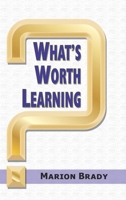 What's Worth Learning? 1617351946 Book Cover