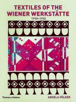 Textiles of the Wiener Werkstatte: 1910-1932 0500285187 Book Cover