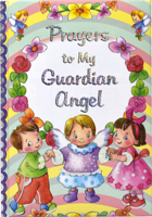 Prayers to My Guardian Angel 088271399X Book Cover