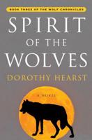 Spirit of the Wolves: A Novel 1416570039 Book Cover