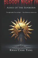 BLOODY NIGHT IV: Ashes of the Sunborn B0GL1Q9XB2 Book Cover