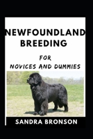Newfoundland Breeding For Novices And Dummies B08W7DWL16 Book Cover