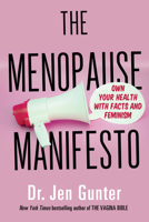 The Menopause Manifesto: Own Your Health with Facts and Feminism 0806540664 Book Cover