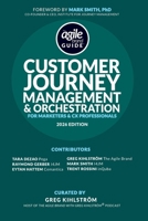 The Agile Brand Guide®: Customer Journey Management & Orchestration: For Marketers and CX Professionals B0GDTVC81J Book Cover